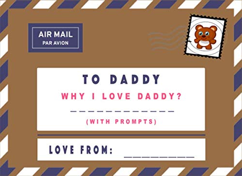 Stock image for To Daddy: Why I Love Daddy (Prompted Fill in The Blank Book) for sale by WorldofBooks