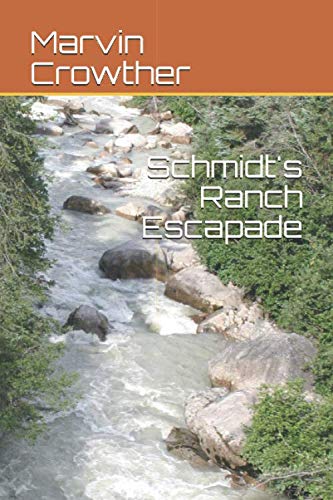 9781695651562: Schmidt's Ranch Escapade