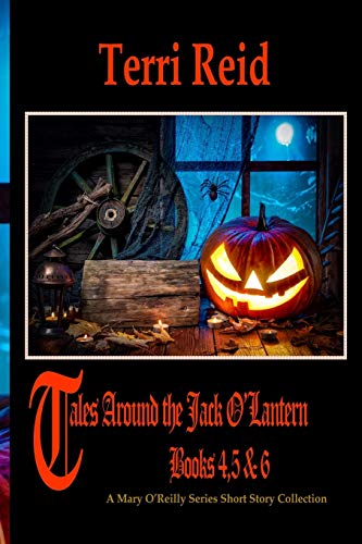 Imagen de archivo de Tales Around the Jack o'Lantern - Books 4,5 & 6 : A Mary o'Reilly Series Short Story Collection a la venta por Better World Books