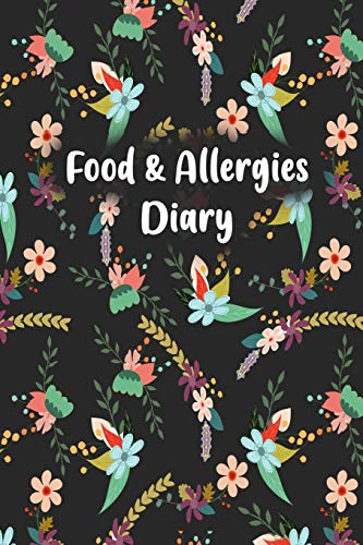 Imagen de archivo de Food & Allergies Diary: 50 days Food Diary | Track your Symptoms and Indentify your Intolerances and Allergies a la venta por SecondSale