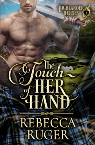 9781695665002: The Touch of Her Hand (Highlander Heroes)
