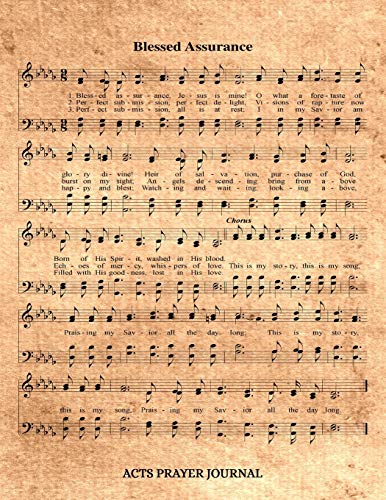 Imagen de archivo de Blessed Assurance Hymn ACTS Journal: 8.5x11 Hymnal Sheet Music Prayer Notebook With 120 A.C.T.S. Pages, Guided Praying Woman's Workbook, Gifts For Christian Ladies a la venta por Bookmonger.Ltd