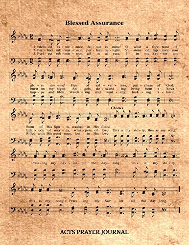 Stock image for Blessed Assurance Hymn ACTS Journal: 8.5x11 Hymnal Sheet Music Prayer Notebook With 120 A.C.T.S. Pages, Guided Praying Woman's Workbook, Gifts For Christian Ladies for sale by Bookmonger.Ltd