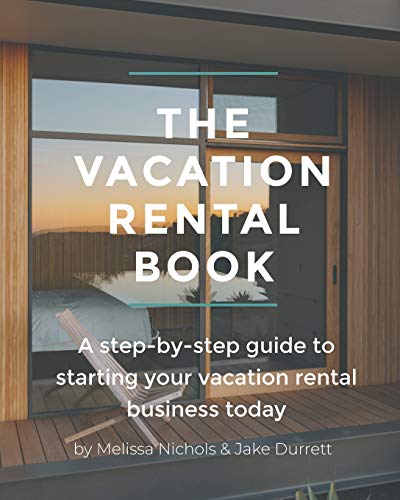 Beispielbild fr The Vacation Rental Book: A step-by-step guide to starting your vacation rental business today zum Verkauf von BooksRun