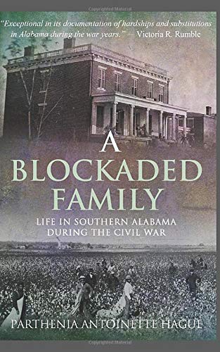 9781695755925: A Blockaded Family: Life in Southern Alabama During the Civil War