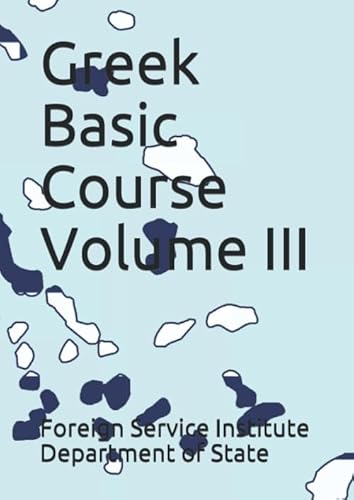 Imagen de archivo de Greek Basic Course Volume III a la venta por Revaluation Books