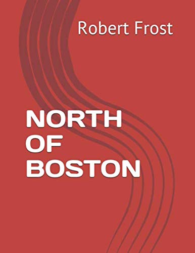 9781695816138: NORTH OF BOSTON