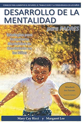 Stock image for Desarrollo De La Mentalidad Para Padres (Mindset for Parents- Spanish Edition): Estrategias para Fomentar la Mentalidad de Crecimiento en los Ninos for sale by Revaluation Books