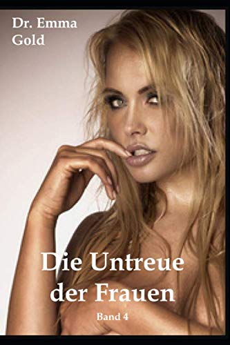 Stock image for Die Untreue der Frauen (Band 4): Untreu fr den Erfolg des Mannes (02) for sale by Revaluation Books