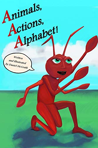 Stock image for Animals, Actions, Alphabet! for sale by Lucky's Textbooks