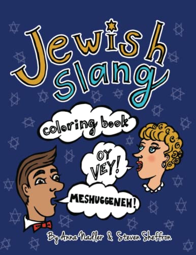 Stock image for Jewish Slang Coloring Book: 24 unique illustrated pages of popular jewish-yiddish expressions with definitions, for you to color. (Fun with Language Learning) for sale by ZBK Books