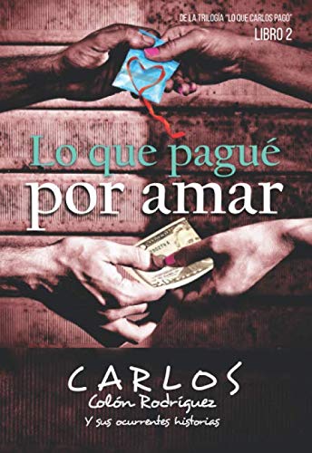 Stock image for LO QUE PAGU POR AMAR (Triloga LO QUE CARLOS PAG) for sale by Revaluation Books