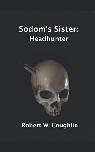 Stock image for Sodom's Sister:: Headhunter for sale by Revaluation Books