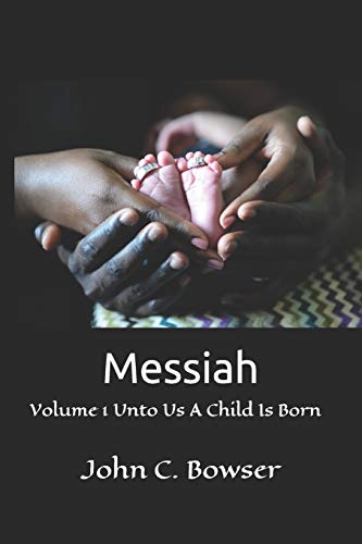 Stock image for Messiah: Volume 1 Unto Us A Child Is Born for sale by THE SAINT BOOKSTORE
