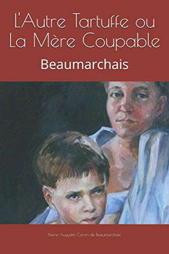 Stock image for L'Autre Tartuffe ou La Mre Coupable: Beaumarchais for sale by Revaluation Books