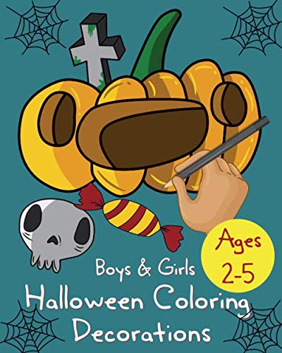 Stock image for Halloween coloring decorations: Book For Kids Ages 2-5: Children Drawings Collection Happy Halloween Coloring Pages for Kids, outdoor games for toddlers and preschoolers for sale by Revaluation Books