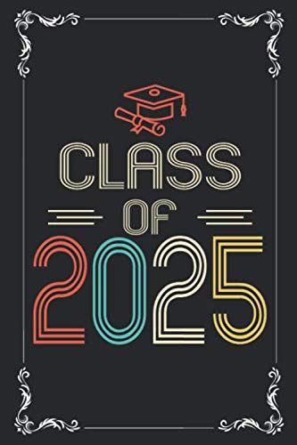 Beispielbild fr Class Of 2025: Graduation Graduate Gifts Journal Notebook Black Lined With 120 Pages For High School Student zum Verkauf von Revaluation Books