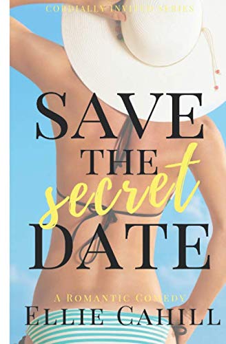 Imagen de archivo de Save the Secret Date: A Romantic Comedy (Cordially Invited) a la venta por Revaluation Books