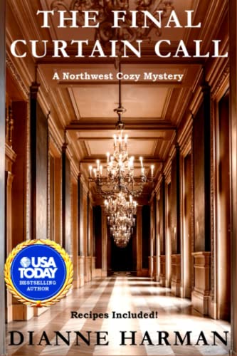 Beispielbild fr The Final Curtain Call: A Northwest Cozy Mystery (Northwest Cozy Mystery Series) zum Verkauf von HPB-Red