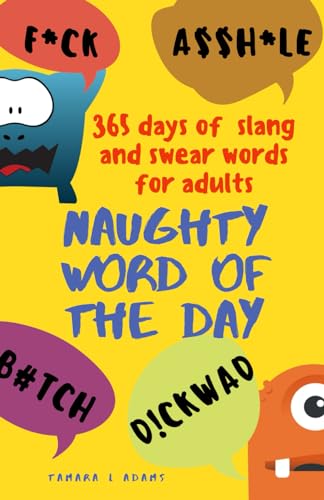 Beispielbild fr Naughty Word of the Day: 365 days of slang and swear words for adults zum Verkauf von WorldofBooks