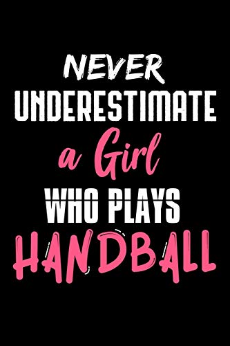 Stock image for Never Underestimate a Girl Who Plays Handball: Dot Grid Notebook (6x9 inches) with 120 Pages for sale by Revaluation Books