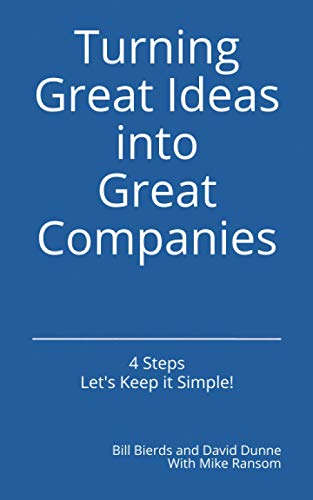 Imagen de archivo de Turning Great Ideas into Great Companies: Key Ingredients for Growth and Success a la venta por Lucky's Textbooks