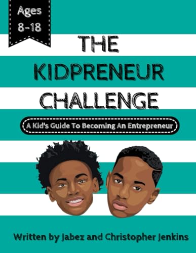 Stock image for The Kidpreneur Challenge: A Kids' guide to becoming an entrepreneur for sale by GreatBookPrices