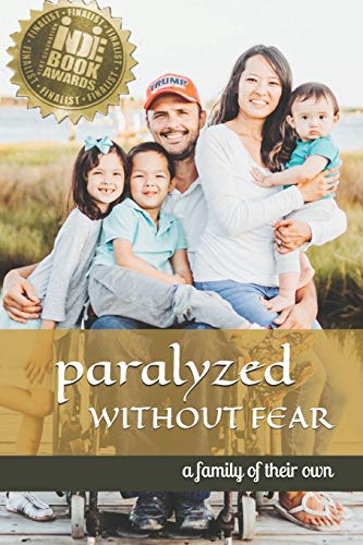 Beispielbild fr Paralyzed Without Fear: A Family of Their Own zum Verkauf von SecondSale