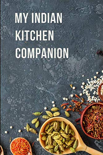 Beispielbild fr My Indian Kitchen Companion: A Recipe Journal zum Verkauf von Revaluation Books