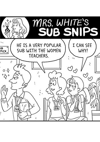 Imagen de archivo de Mrs. White's SUB SNIPS: Substitute Teaching Cartoons From Real Life a la venta por Lucky's Textbooks