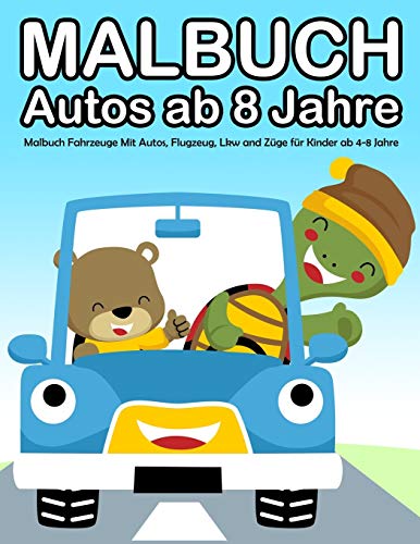 Beispielbild fr Malbuch Autos ab 8 Jahre: Malbuch Fahrzeuge Mit Autos, Flugzeug, Lkw and Zge fr Kinder ab 4-8 Jahre (Kids Coloring Book) (German Edition) zum Verkauf von Lucky's Textbooks