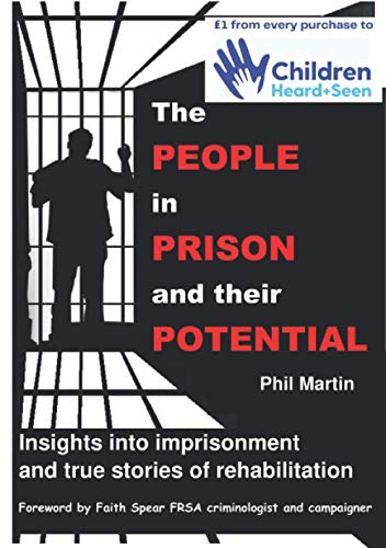 Beispielbild fr The People in Prison and their Potential: Insights into imprisonment and true stories of rehabilitation zum Verkauf von WorldofBooks