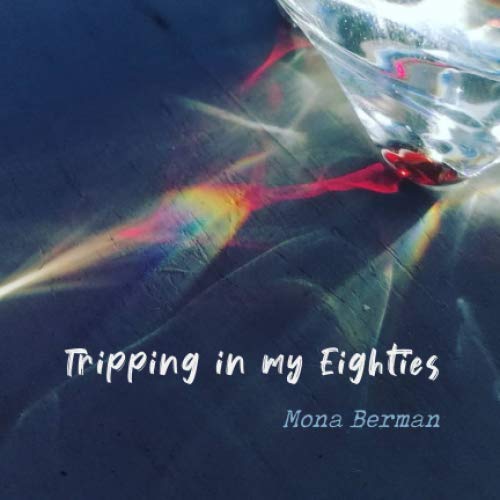 Stock image for Tripping in My Eighties for sale by Revaluation Books
