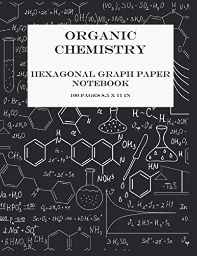 Imagen de archivo de Organic Chemistry Hexagonal Graph Paper Notebook 100 pages 8.5 x 11 in a la venta por Revaluation Books