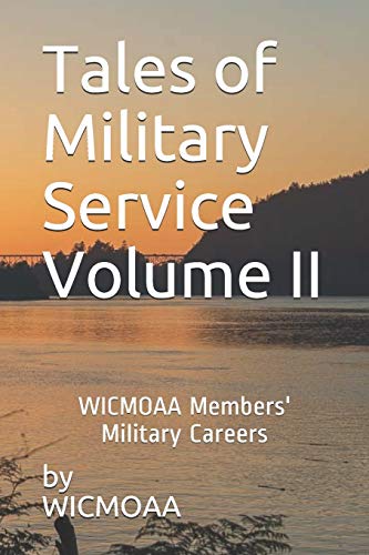 Stock image for Tales of Military Service: WICMOAA Members' Military Careers Volume II for sale by Lucky's Textbooks