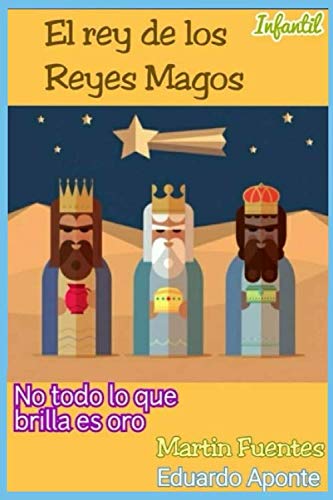 Imagen de archivo de El rey de los Reyes Magos a la venta por Revaluation Books