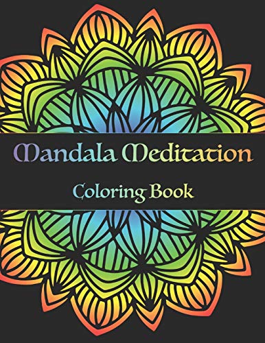 Stock image for Mandala Meditation Coloring Book: Stress Relieving Mandala Designs for Adults Relaxation for sale by Lucky's Textbooks