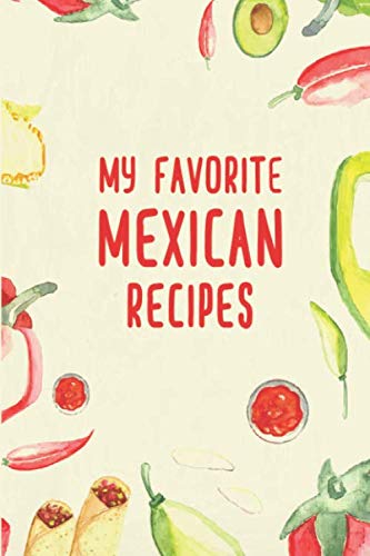 Beispielbild fr My Favorite Mexican Recipes: A Cookbook Journal zum Verkauf von Revaluation Books