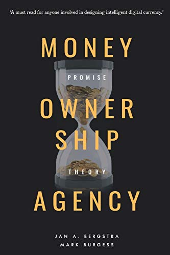 Stock image for Money, Ownership. and Agency: As an Application of Promise Theory for sale by Lucky's Textbooks