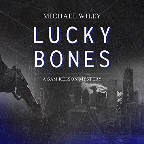 9781696600880: Lucky Bones (Sam Kelson Mystery, 2)