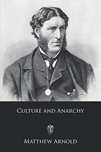 arnold matthew culture and anarchy arnold matthew culture and anarchy