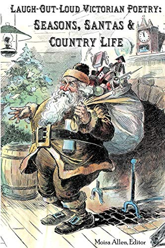 Beispielbild fr Laugh-Out-Loud Victorian Poetry: Seasons, Santas & Country Life zum Verkauf von ThriftBooks-Atlanta