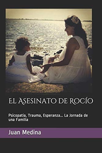 Imagen de archivo de El Asesinato de Roco: Psicopata, Trauma, Esperanza. La Jornada de una Familia (Spanish Edition) a la venta por Lucky's Textbooks