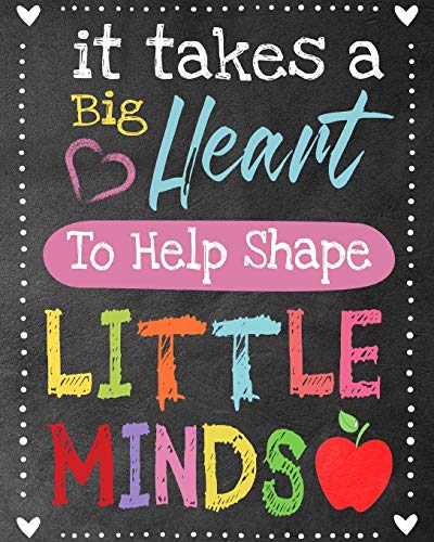 Stock image for It takes a big heart to help shape little minds: Teacher Notebook , Journal or Planner for Teacher Gift,Thank You Gift to Show Your Gratitude During Teacher Appreciation Week for sale by SecondSale