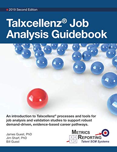 Beispielbild fr Talxcellenz Job Analysis Guidebook: Metrics Reporting's Job Analysis Guidebook zum Verkauf von Revaluation Books