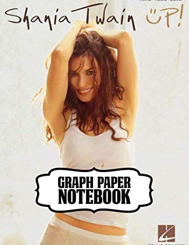 Imagen de archivo de Notebook: Shania Twain Canadian Singer Queen of Country Pop Come On Over Album, Supplies Student Teacher Daily Creative Writing, Workbook for Teens & . Man, Woman Paper 8.5 x 11 Inches 110 Pages a la venta por Revaluation Books