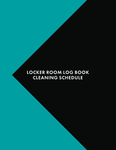 Imagen de archivo de Locker Room Log Book Cleaning Schedule: Daily Cleaning Checklist Notebook 8.5" x 11" (21.59 x 27.94 cm) 120 Page Record Book Perfect For Health Clubs & Businesses With Changing Areas & Locker Rooms a la venta por SecondSale