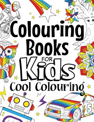 Stock image for Colouring Books For Kids Cool Colouring: For Girls & Boys Aged 6-12: Cool Colouring Pages & Inspirational, Positive Messages About Being Cool for sale by WorldofBooks