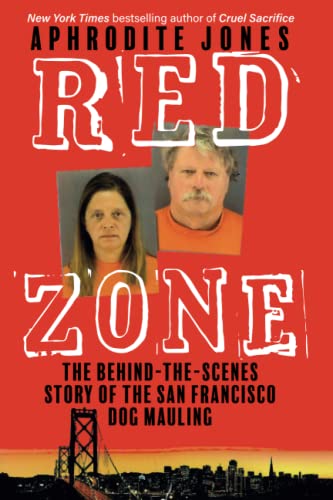 Stock image for Red Zone: The Behind The Scenes Story Of The San Francisco Dog Mauling for sale by Goodwill Books