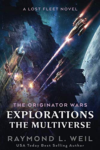 Stock image for The Originator Wars Explorations: The Multiverse: A Lost Fleet Novel for sale by SecondSale